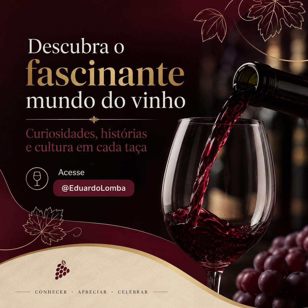 Descubra o fascinante mundo do vinho — @EduardoLomba